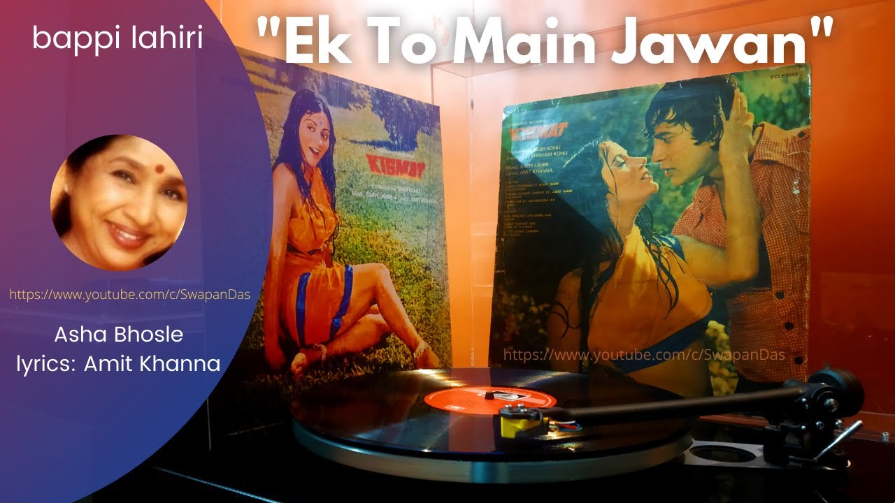 RARE  Asha Bhosle  Ek To Main Jawan   KISMAT 1980  Bappi Lahiri  Amit Khanna  LP Vinyl Rip