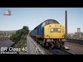 BR Class 40 Introduction : Northern Trans-Pennine : Train Sim World