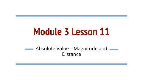 Grade 6, Module 3 Lesson 11