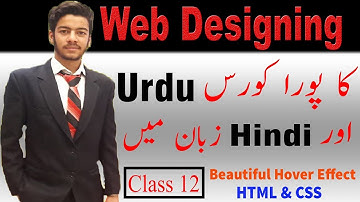 Web Designing Full Course In Urdu / Hindi Language Class 12 Hover Beautiful Effect With HTML & CSS