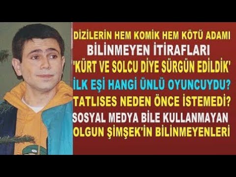 OLGUN ŞİMŞEK; 'Komik' ve Kötü' Adamın Hayatı İtirafları \