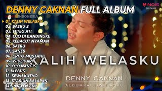 Download Lagu DENNY CAKNAN " KALIH WELASKU " FULL ALBUM 2023 NEW MP3