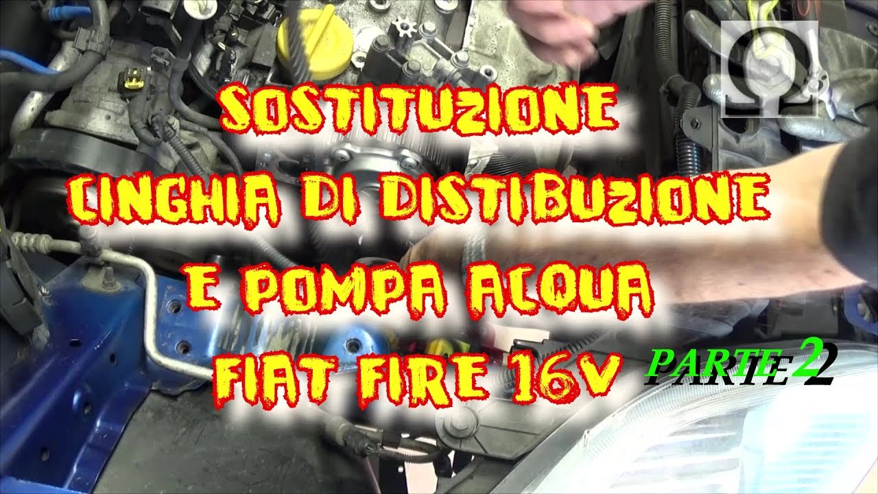 2 Tutorial Fare Distribuzione Motore Fiat Alfa Lancia Fire 16 Valvole Rimontaggio E Messa In Fase Youtube