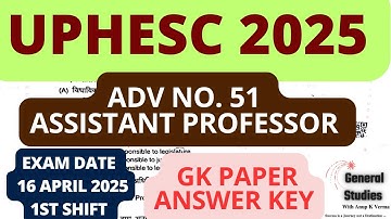 UPHESC ASSISTANT PROFESSOR 2025 | ANSWER KEY | GS PART | EXAM DATE :  16 April 2025 1st shift