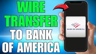 How to WIRE TRANSFER Money to Bank of America Online (FULL GUIDE) [2025]
