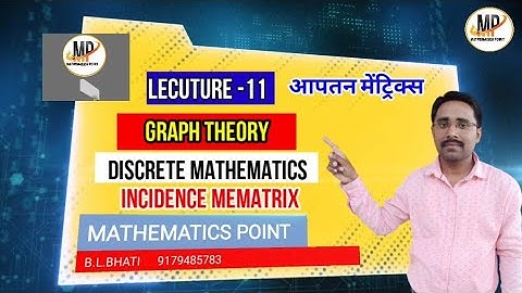 INCIDENCE MATRIX OF DIRECTED GRAPH||DISHT GRAPH KA AAPTAN MATRIX|| GRAPH THEORY||BY B.L.BHATI