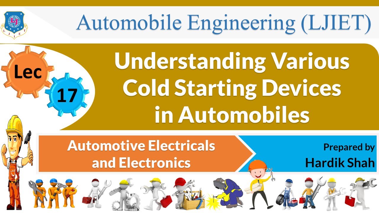 L 17 Various Cold Starting Devices Automotive Electricals & Electronics Automobile YouTube