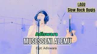 Adiswara - Musesseni Alemu (lagu bugis slow rock)