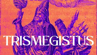 Hermes Trismegistus The Hermetic Cosmos
