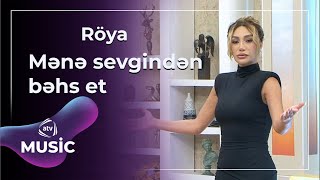 Röya - Mənə Sevgindən Bəhs Et