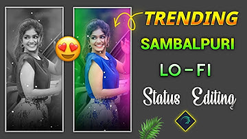 New Trending Sambalpuri Song Lo-fi Status Editing | Alight Motion Video Editing | Purulia New Song