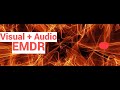 Visual + Audio EMDR 20 Minutes