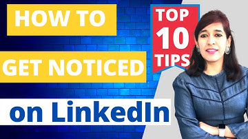How to get noticed on Linkedin by recruiters ?Top 10 tips to improve your Linkedin profile for job