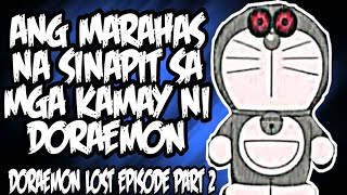 Part 2 Doraemon Lost Episode Mapait Na Sinapit Ni Nobita Sa Mga Kamay Ni Doraemon