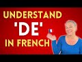 All the ways to use the word de in french