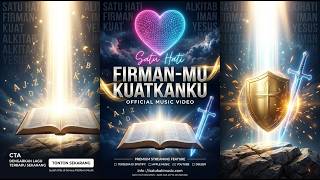 Firman-Mu Kuatkanku - Satu Hati