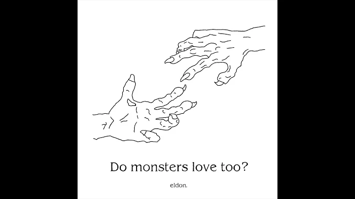 [Official audio] eldon - Do monsters love too? (Fu...