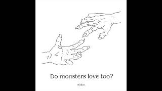 Video thumbnail of "[Official audio] eldon - Do monsters love too? (Full album)"