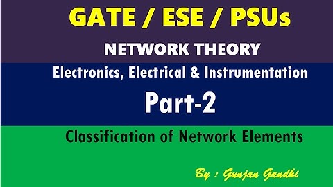 Network Theory Lecture-2 for GATE, ESE, PSUs Preparations