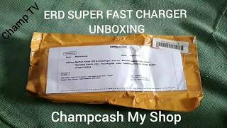 Erd Super Fast Charger Unboxing Champcash My Shop Mobile Charger