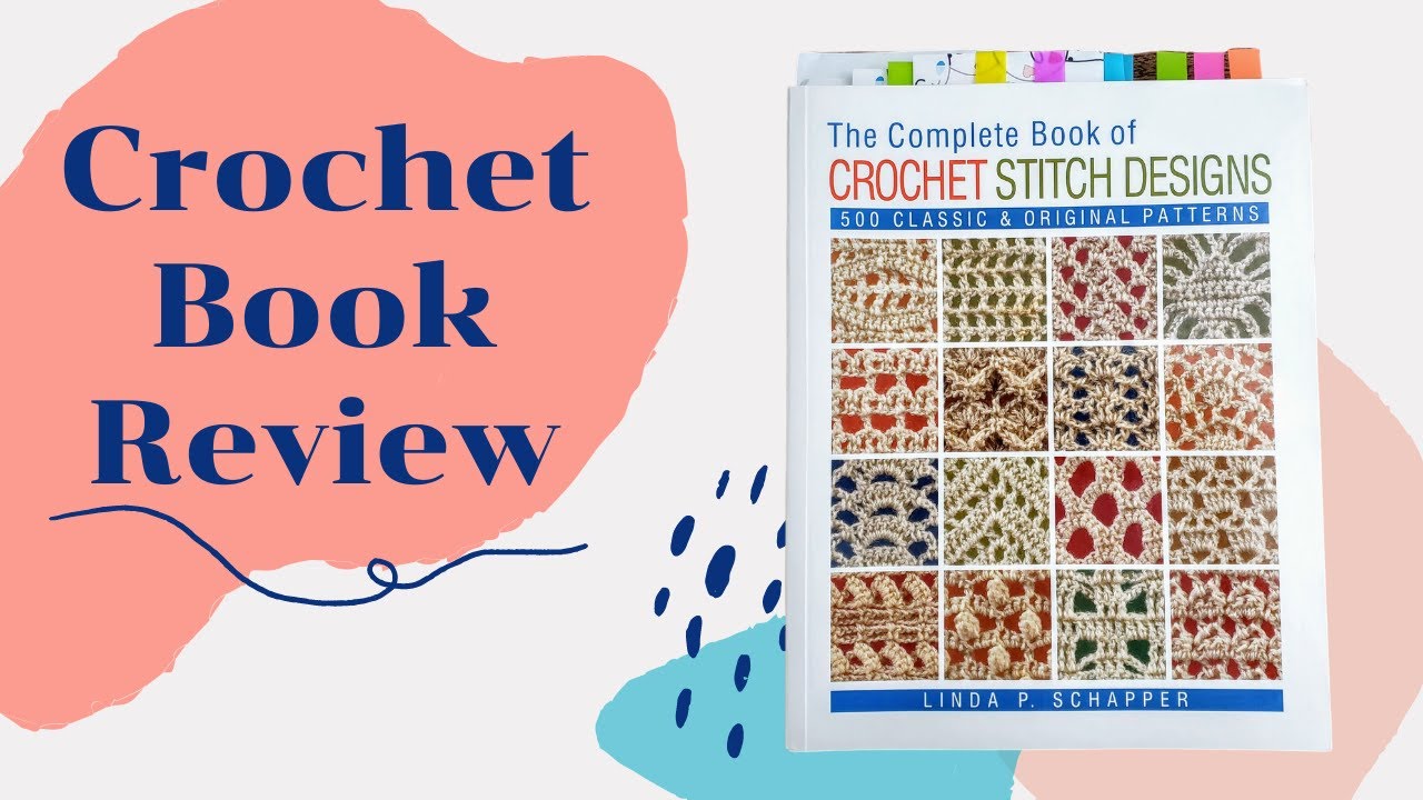 Complete Book of Crochet Stitch Designs 500 Classic & Original  Patterns~Schapper