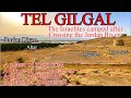 TEL GILGAL, AFTER CROSSING THE JORDAN RIVER, GOING TO CANAAN THE ISRAELITES CAMPED AT THIS PLACE…
