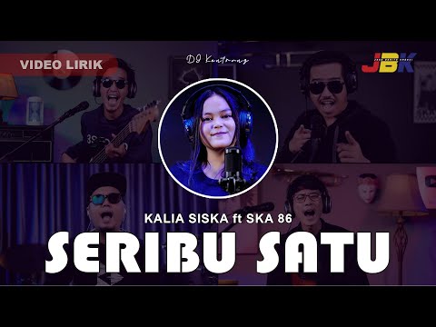 SERIBU SATU - KALIA SISKA ft SKA 86 | DJ KENTRUNG (Official Video Lirik)