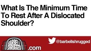 What Is The Minimum Time To Rest After A Dislocated Shoulder? - The Daily BS 145