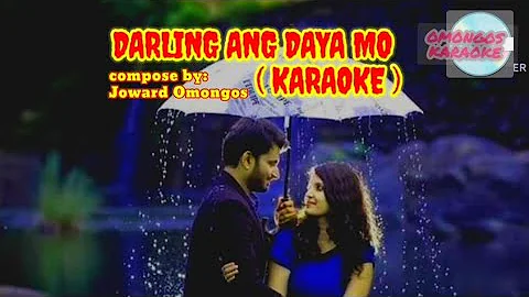 DARLING ANG DAYA MO ( KARAOKE  )