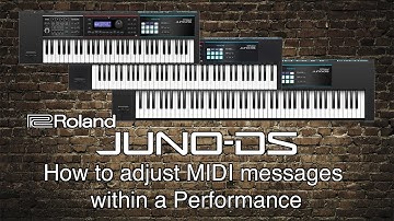 Roland Juno-DS - How to adjust MIDI messages within a Performance
