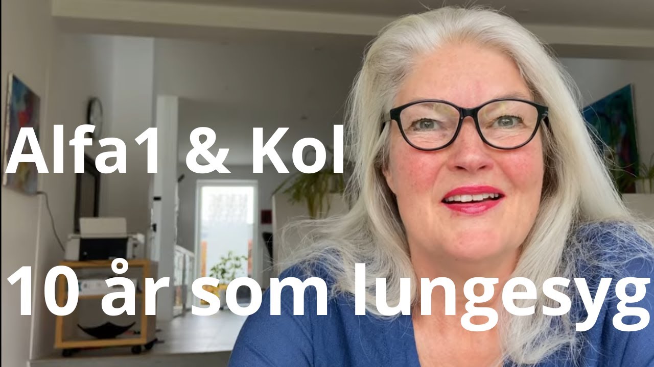 Et liv med Alfa1 antitrypsinmangel, kol og emfysem