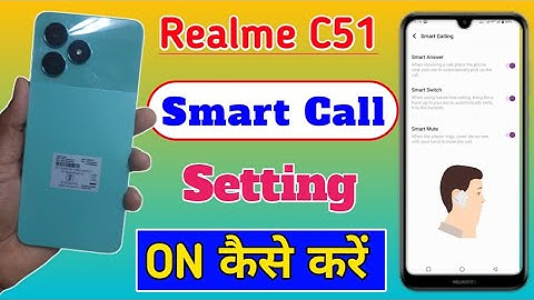 Realme C51 Me Smart Call Setting  On kre | How To enable smart call in realme c51 / smart feature on