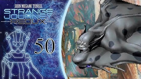 Forneus & Flowers ⎢ SMT Strange Journey Redux Part 50 (Let