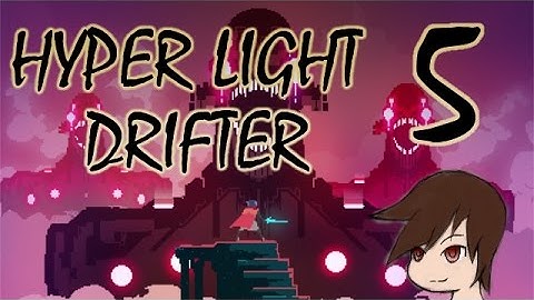 Death Traps and Golems: Hyper Light Drifter - Part 5