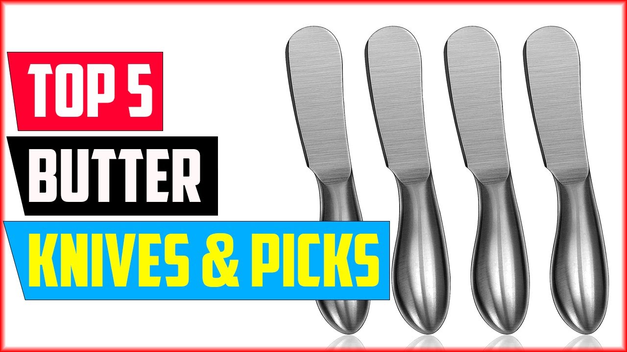 The 5 Best Butter Knives And Picks of 2024 - YouTube
