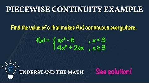 Example Problem: Continuity in Piecewise Functions | Calculus 1