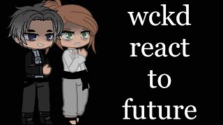 Wckd react to the future | mainly dylan