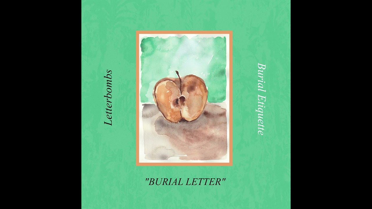 Burial Etiquette & Letterbombs - Burial Letter (2025)
