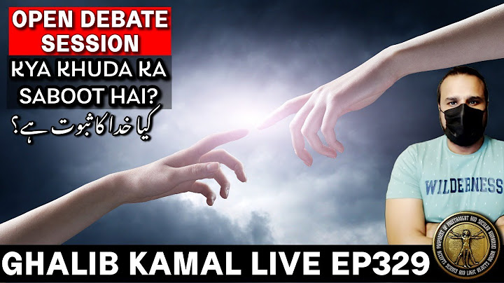 Is there any Proof for God? Ghalib Kamal Live Ep329