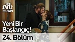 Yeni Bir Başlangıç Benim Tatlı Yalanım 24 Bölüm