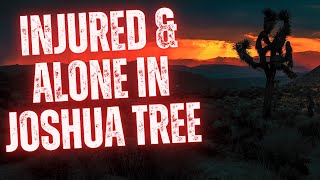 A Hiker's Nightmare | Shattered Pelvis in Joshua Tree