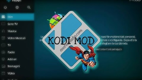 KODI MOD INTO KODI 17: BEST ITALIAN KODI BUILD