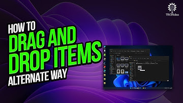 How to Drag and Drop Items Alternate Way windows 11 2025 [New Method]