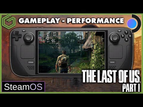 Steam Deck - The Last of Us - Steam OS - Gameplay & Performance - Cryobyte33