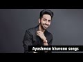 Ayushman khurana song shorts status music