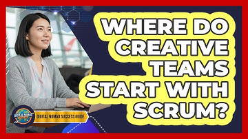 Where Do Creative Teams Start With Scrum?