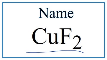 How to Write the Name for CuF2