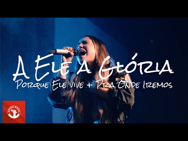 Gabriela Rocha - A Ele A Glória + Porque Ele Vive + Pra Onde Iremos | Ao Vivo Na Vigilia Brave class=