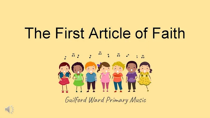 Guilford Ward Primary Music - The First Article of Faith