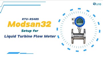 How to Configure Modsan32 on Your Liquid Turbine Flow Meter? RS485 | Quick Setup